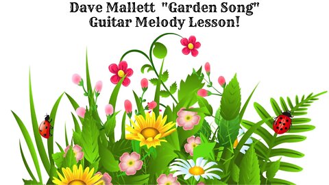 Dave Mallett "Garden Song" Guitar melody lesson