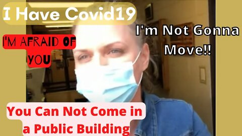 Episode 7: Covid 19 Positive Public Official Blocks Me From A Public Building