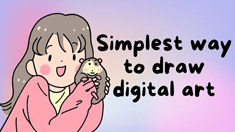 Easiest way to draw digital art