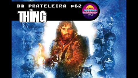 DA PRATELEIRA #62. O Enigma de Outro Mundo (THE THING, 1982)