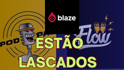 FLOW E PODPAH PODEM PERDER O CANAL POR CAUSA DA BLAZE