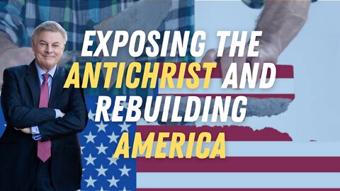 Exposing the Antichrist and Rebuilding America | Lance Wallnau