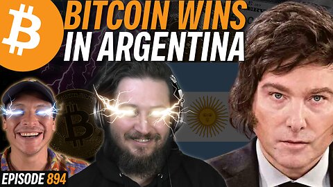 BREAKING: Bitcoin Use to be Legalized in Argentina | EP 894