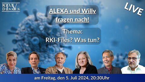 🔴💥LIVE - Alexa und Willy fragen nach! - RKI-Files? Was tun?💥