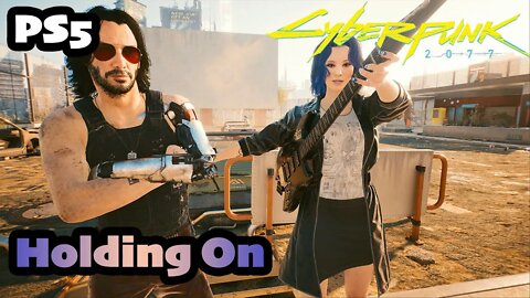 Cyberpunk 2077 | Part (46) Holding On Kerry Johnny Night City [PS5 1.5 Female V CORPO]