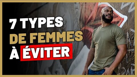 7 types de femmes à ne pas dater !