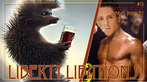 Brad Binkley on Liberty Libations #15