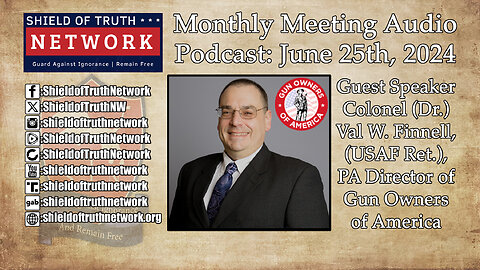 Monthly Meeting Audio Podcast: June 25th, 2024 - Guest Speaker Colonel (Dr.) Finnell Director of GOA