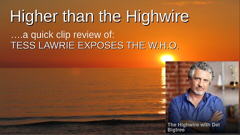 Higher than the Highwire, a quick clip review