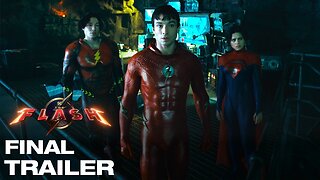 THE FLASH - FINAL TRAILER