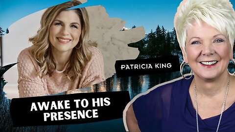 Kellie Copeland and Patricia King - Awake to His Presence