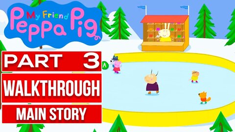 MY FRIEND PEPPA PIG Gameplay Walkthrough PART 3 No Commentary [1080p 60fps]