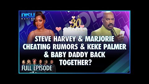 Steve Harvey & Marjorie Cheating Rumors & Keke Palmer Back with Baby Daddy? Episode 256 - 08/28/23