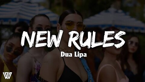 DUA LIPA | NEW RULES | NEW TRENDING SONG|