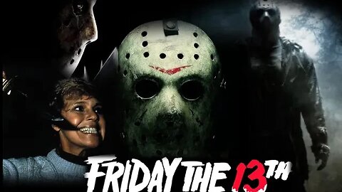 FRIDAY THE 13TH RETROSPECTIVE (1980 - 2009)