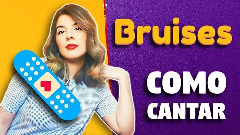 Como Cantar Bruises - Lewis Capaldi - Letra