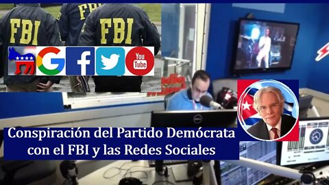 Conspiración del Partido Demócrata con el FBI y las Redes Sociales