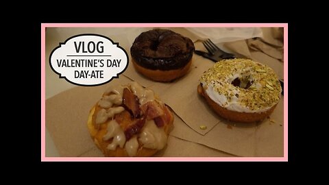 Vlog | Valentine's Day Day-ate | February 14, 2015