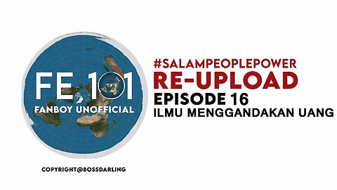 23ene2023 Episode 16 · ILMU MENGGANDAKAN UANG - Reupload FE101 FLAT EARTH 101 CHANNEL || RESISTANCE ...-