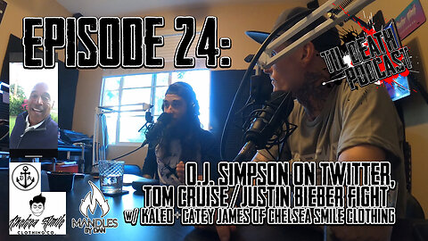 #24: OJ Simpson's Twitter/Tom Cruise v Bieber w/Kaleo+Catey James | Til Death Podcast | 7.9.19