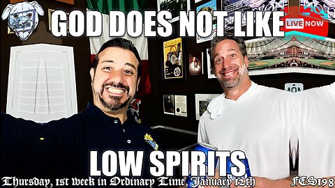 God Does NOT Like Low Spirits! (FES198) #FATENZO CATHOLIC SHOW