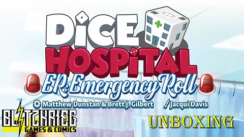 Dice Hospital ER: Emergency Roll Unboxing / Kickstarter All In