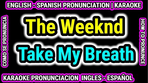 Take My Breath | The Weeknd | Como hablar cantar con pronunciacion en ingles nativo español