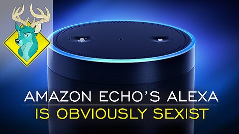 TL;DR - Amazon Echo's Alexa is Obviously Sexist [23/Sept/16]