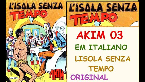 AKIM 03 EM ITALIANO LISOLA SENZA TEMPO #comics #gibi #quadrinhos #historieta #bandadesenhada