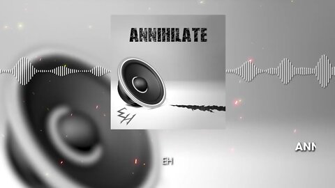 Annihilate (Non Lyric Video)