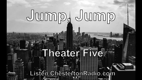 Jump, Jump - Theater Five