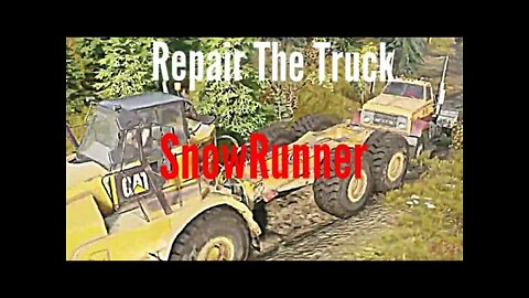 SnowRunner: Repair the Truck