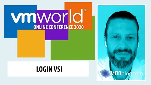 #VMworld 2020 Login VSI Video Interview with VMblog (Maximizing End-User Experience)