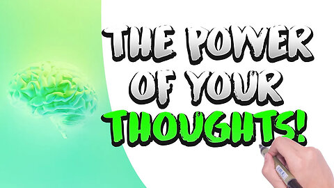 The Power of Your Thoughts (Animated)