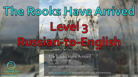 The Rooks Have Arrived: Level 3 - Russian-to-English