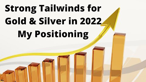 Why Gold & Silver are Still Bullish - And my Positions