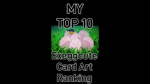 Top 10 Exeggcute Card Art Ranking!