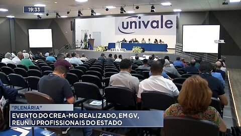 "Plenária": Evento do CREA-MG Realizado, em Gov. Valadares, Reuniu Profissionais do Estado.