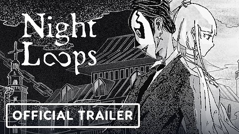 Night Loops - Official Launch Trailer