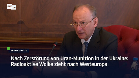 Nach Zerstörung von Uran-Munition in der Ukraine: Radioaktive Wolke zieht nach Westeuropa