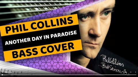 Phil Collins - Another Day In Paradise - Bass Cover & Tabs