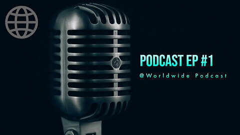 Worldwide Podcast #1 - My Story