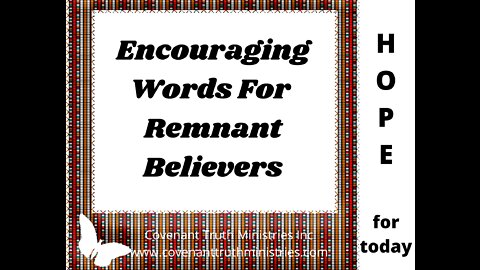 Encouraging Words for Remnant Believers - Lesson 8 - Last Words for the Last Leg