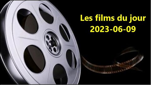 Les films du jour = 2023-06-09