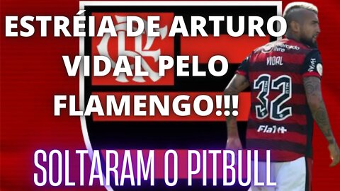 ESTRÉIA DE ARTURO VIDAL NO FLAMENGO!!!