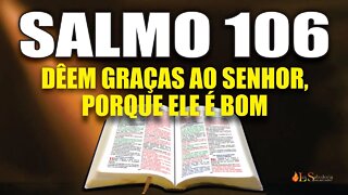 Livro dos Salmos da Bíblia: Salmo 106