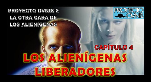 PROYECTO OVNIS T2x04 - LOS ALIENÍGENAS LIBERADORES