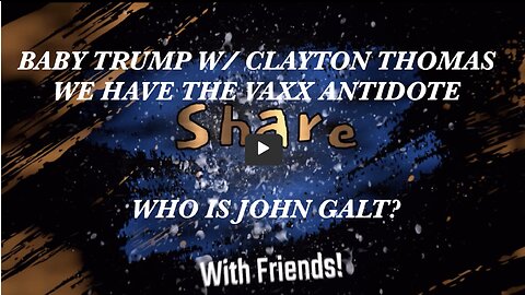 MAGA TRUMP SUPPORTER BABY TRUMP W/ MAGA HEALTH GURU Clayton Thomas. WE HAVE THE VAXX ANTIDOTE