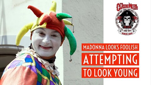 CMS HIGHLIGHT | Madonna Looks Foolish Attempting To Look Young