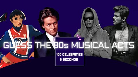 Guess the Celebrity in 5 Seconds (80s Musical Acts) 100 Celebrities